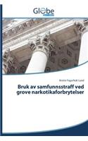 Bruk av samfunnsstraff ved grove narkotikaforbrytelser