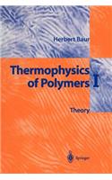 Thermophysics of Polymers I