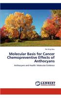 Molecular Basis for Cancer Chemopreventive Effects of Anthocyans