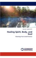 Healing Spirit, Body, and Soul