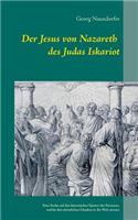 Der Jesus von Nazareth des Judas Iskariot