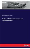 Quellen und Abhandlungen zur neueren Geschichte Bayerns