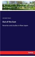 Out of the East: Reveries and studies in New Japan(English)