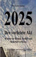 2025 - Der vorletzte Akt