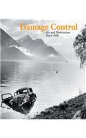 Damage Control: Art and Destruction Since 1950