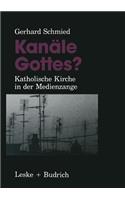 Kanäle Gottes?