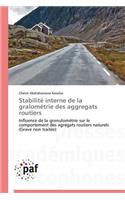 Stabilité Interne de la Gralométrie Des Aggregats Routiers