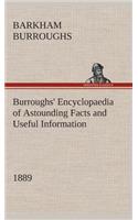 Burroughs' Encyclopaedia of Astounding Facts and Useful Information, 1889
