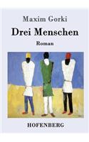 Drei Menschen