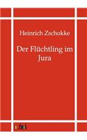 Der Flüchtling im Jura