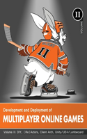 Development and Deployment of Multiplayer Online Games, Vol. II