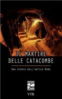 martire delle catacombe