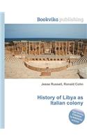 History of Libya as Italian Colony: (English)