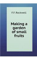 Making a garden of small fruits: (English)