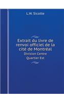 Extrait Du Livre de Renvoi Officiel de la Cité de Montréal Division Centre Quartier Est