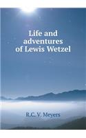 Life and Adventures of Lewis Wetzel