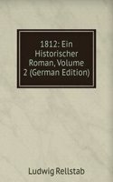 1812: Ein Historischer Roman, Volume 2 (German Edition)