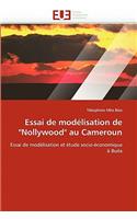 Essai de Mod�lisation de "nollywood" Au Cameroun: (Omn.Univ.Europ.)