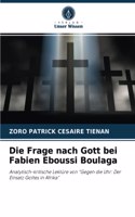 Frage nach Gott bei Fabien Eboussi Boulaga