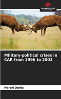 Military-political crises in CAR from 1996 to 2003