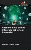 Gestione della qualità integrata nei sistemi innovativi