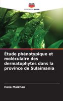Étude phénotypique et moléculaire des dermatophytes dans la province de Sulaimania