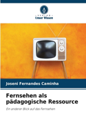 Fernsehen als pädagogische Ressource