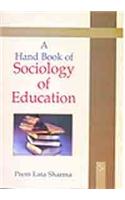 A Hand Book Of Sociology Of Education