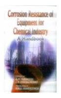 Corrosion Resistance of Equipment for Chemical Industry: A Handbook