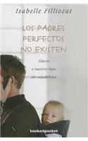 Padres Perfectos No Existen