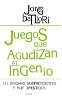 Juegos que agudizan el ingenio: 111 enigmas sorprendentes y muy divertidos (Educacion Hoy) (Spanish Edition)