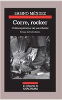 Corre, Rocker: Cronica Personal de Los Ochenta