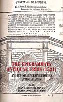 The Epigrammata Antiquae Urbis (1521) and Its Influence on European Antiquarianism