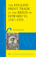 English Print Trade in the Reign of Edward VI, 1547-1553