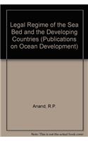 Legal Regime of the Sea-Bed and the Developing Countries