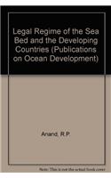 Legal Regime of the Sea-Bed and the Developing Countries