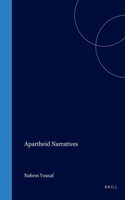 Apartheid Narratives: 31 (DQR Studies in Literature)