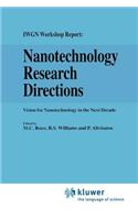 Nanotechnology Research Directions: Iwgn Workshop Report