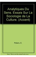 Analytiques Du Sens: Essais Sur La Sociologie de la Culture