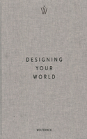 Designing Your World