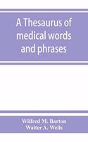 thesaurus of medical words and phrases