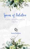 Spoons of Nutrition - A Journey Through Food, Illness and Wellness