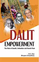 Dalit Empowerment The role of Gandhi, Ambedkar and Kanshi Ram