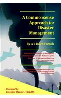 A Commonsense Approach to Disaster Management