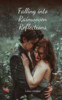 Falling into Rainwoven Reflections