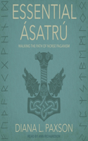Essential Ásatrú: Walking the Path of Norse Paganism