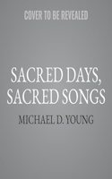 Sacred Days, Sacred Songs