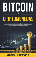 Bitcoin y Criptomonedas: Aprenda fácilmente cómo invertir y ganar en el mundo de las criptomonedas. Aprenda todo lo que necesita saber sobre Bitcoin, Altcoin y Blockchain (G