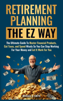 Retirement Planning the EZ Way