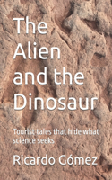 The Alien and the Dinosaur